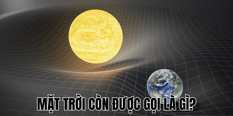 Mặt Trời Còn Được Gọi Là Gì? Tên Gọi Và Ý Nghĩa Văn Hóa 1 Mặt Trời Còn Được Gọi Là Gì