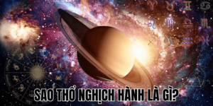 Sao Thổ Nghịch Hành Là Gì