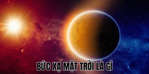 Bức Xạ Mặt Trời Là Gì