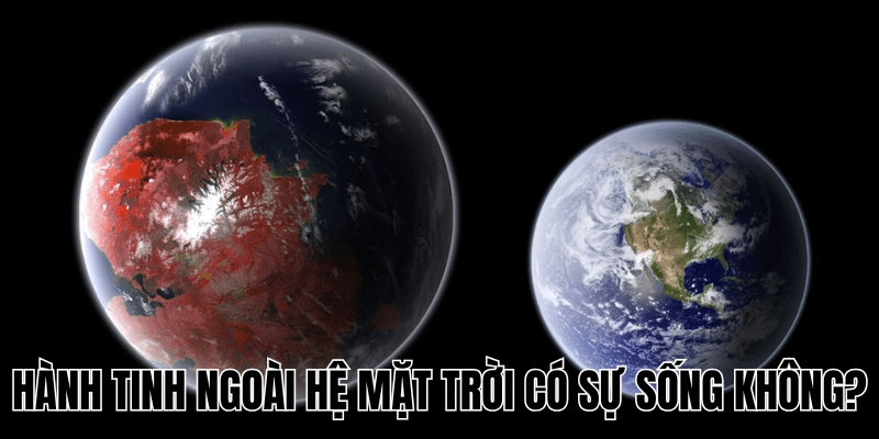 Hành Tinh Ngoài Hệ Mặt Trời Có Sự Sống Không? Giải Đáp 1 Hành Tinh Ngoài Hệ Mặt Trời Có Sự Sống Không