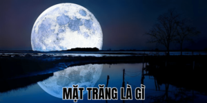 Mặt Trăng Là Gì