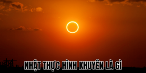 Nhật Thực Hình Khuyên Là Gì